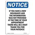 Signmission OSHA Notice Sign, If You Have A New Insurance And, 14in X 10in Decal, 10" W, 14" L, Portrait OS-NS-D-1014-V-13624